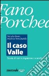 Il caso Valle: Storia di una occupazione scandalosa. E-book. Formato EPUB ebook di Nicola Fano