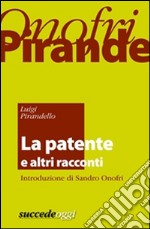 La patente: Introduzione di Sandro Onofri. E-book. Formato EPUB ebook