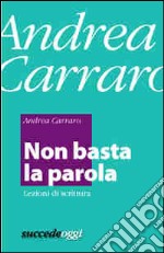 Non basta la parola. E-book. Formato EPUB ebook