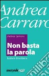 Non basta la parola. E-book. Formato EPUB ebook