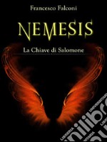 Nemesis - la chiave di salomone. E-book. Formato Mobipocket ebook