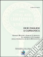 Due inglesi a Capranica. George Dennis e Samuel J. Ainsley: un affresco letterario della Capranica di metà ottocento. E-book. Formato PDF ebook