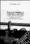 Tullio Pinelli - L'intervista ritrovata. E-book. Formato EPUB ebook di Demetrio Salvi