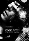 Storie brevi d'amore e rabbia. E-book. Formato EPUB ebook