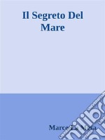 Il Segreto Del Mare. E-book. Formato Mobipocket ebook