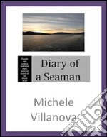 Diary of a seaman . E-book. Formato Mobipocket ebook