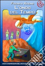 L'Onda del Tempo. E-book. Formato EPUB