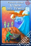 L'Onda del Tempo. E-book. Formato EPUB ebook