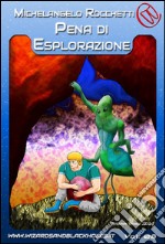 Pena d'esplorazione. E-book. Formato EPUB ebook