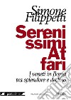 Serenissimi AffariI veneti in Borsa tra splendore e declino. E-book. Formato EPUB ebook di Simone Filippetti