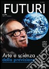 FUTURI n. 2/2014: Arte e scienza della previsione. E-book. Formato PDF ebook di a cura di Roberto Paura