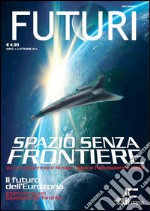 FUTURI n. 3/2014: Spazio senza frontiere. E-book. Formato PDF ebook