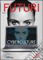 FUTURI n. 5: Cyberculture. E-book. Formato PDF ebook