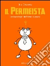 Il permeista. Fenomenologia dell'homo insapiens. E-book. Formato EPUB ebook di Jon Chisciotte