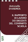 Il rapporto di lavoro dei docenti del comparto scuola. E-book. Formato EPUB ebook