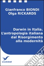 Darwin in Italia. L’antropologia italiana dal Risorgimento alla modernità. E-book. Formato EPUB ebook