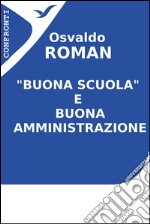 "Buona scuola" e buona amministrazione. E-book. Formato Mobipocket