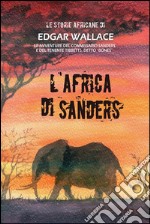 L'Africa di Sanders: Le storie africane vol.10. E-book. Formato EPUB ebook