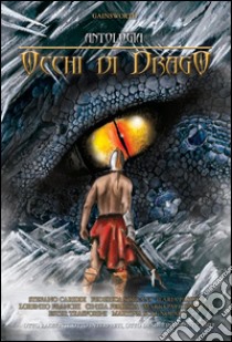 Occhi di drago. E-book. Formato EPUB ebook di AA. VV.