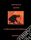 Sofocle Aiace : a cura di Pio Mario Fumagalli. E-book. Formato EPUB ebook