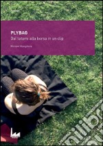 PlyBag: Dal tatami alla borsa in un clip. E-book. Formato PDF ebook