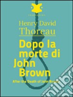 Dopo la morte di John Brown /After the Death of john Brown. E-book. Formato EPUB ebook