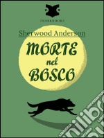 Morte nel bosco / Death in the Woods. E-book. Formato EPUB ebook