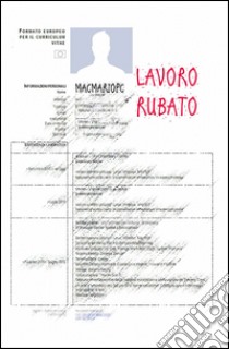 Lavoro rubato. E-book. Formato PDF ebook