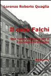 Il caso Falchi. E-book. Formato EPUB ebook di Lorenzo Roberto Quaglia