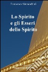 Lo spirito e gli esseri dello spirito. E-book. Formato EPUB ebook