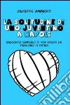 La solitudine di uno juventino a Napoli. E-book. Formato EPUB ebook di Giuseppe Ammirati
