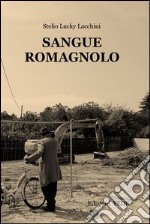 Sangue romagnolo. E-book. Formato EPUB