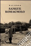 Sangue romagnolo. E-book. Formato EPUB ebook di lacchini stelio