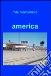 America. E-book. Formato EPUB ebook di Mila Mercadante