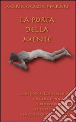 La porta della mente. E-book. Formato EPUB ebook