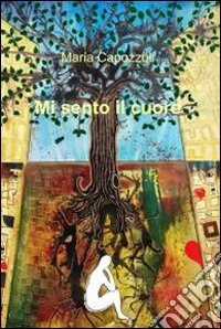 Mi sento il cuore. E-book. Formato EPUB ebook