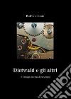 Dietwald e gli altri. E-book. Formato EPUB ebook di Raffaele Corte