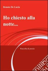 Ho chiesto alla notte.... E-book. Formato EPUB ebook