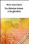 La donna rossa e la giostra. E-book. Formato EPUB ebook di Maria Luisa Caputo
