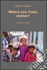 Where you , mister?. E-book. Formato EPUB ebook