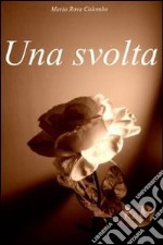 Una svolta. E-book. Formato EPUB