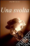 Una svolta. E-book. Formato EPUB ebook