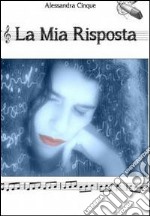 La mia risposta. E-book. Formato EPUB ebook