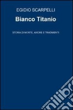 Bianco titanio. E-book. Formato EPUB ebook