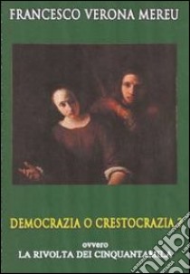 Democrazia o Crestocrazia ?. E-book. Formato EPUB ebook di Francesco Verona