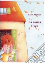 La casina cucù. E-book. Formato EPUB ebook