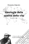 Ideologia della qualità della vita. E-book. Formato EPUB ebook di Domenico Esposito