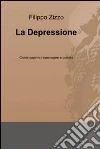 La depressione. E-book. Formato EPUB ebook di Filippo Zizzo