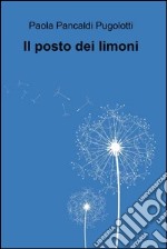 Il posto dei limoni. E-book. Formato EPUB ebook