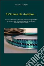 Il cinema da rivedere.... E-book. Formato EPUB ebook